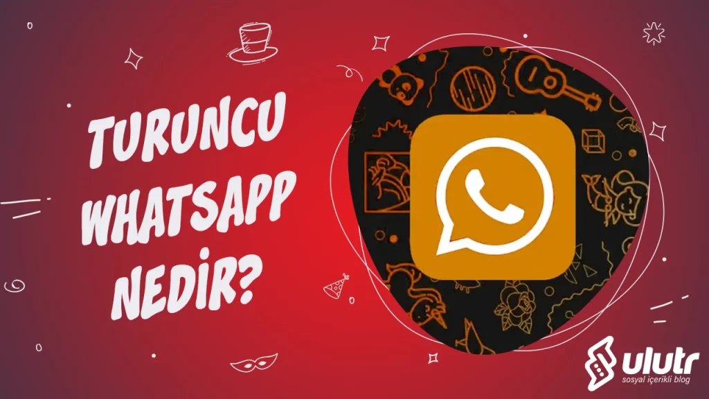 Turuncu Whatsapp Ne?